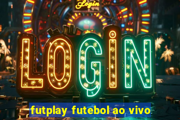 futplay futebol ao vivo